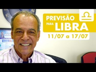 LIBRA - PREVISÃO SEMANAL 11/07 A 17/07