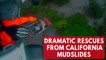 Dramatic rescues from California mudslides