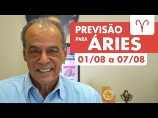ÁRIES - PREVISÃO SEMANAL 01/08 A 07/08