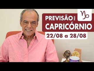 CAPRICÓRNIO - PREVISÃO SEMANAL 22/08 A 28/08