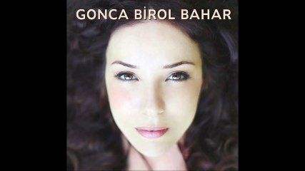Gonca Birol Bahar - Mavrova dan Aldım Sümbül (Official Audio)