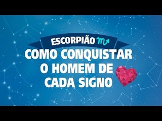 COMO CONQUISTAR O HOMEM DE ESCORPIÃO