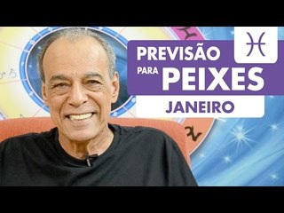 PEIXES - PREVISÃO PARA O MÊS DE JANEIRO DE 2017