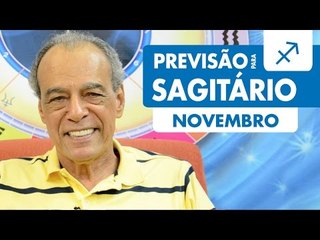SAGITÁRIO - PREVISÃO PARA O MÊS DE NOVEMBRO DE 2016