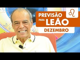 LEÃO - PREVISÃO PARA O MÊS DE DEZEMBRO DE 2016