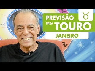 TOURO - PREVISÃO PARA O MÊS DE JANEIRO DE 2017