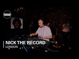 Nick The Record Boiler Room London DJ Set