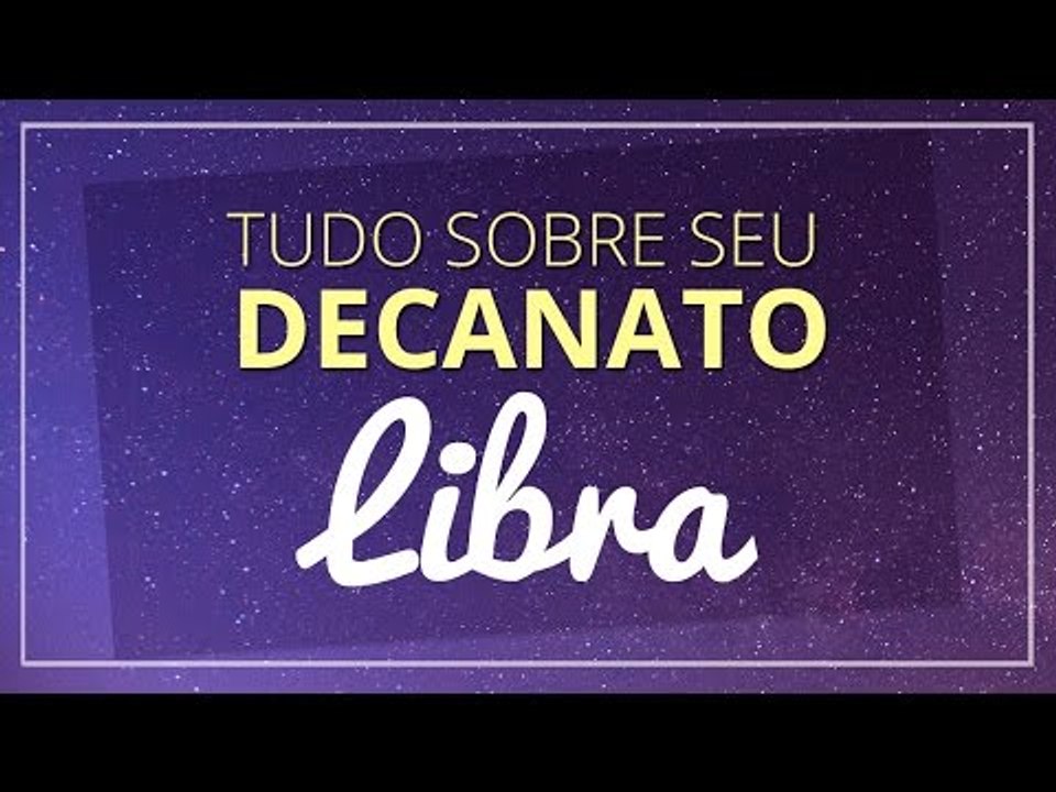DECANATO DO SIGNO DE LIBRA