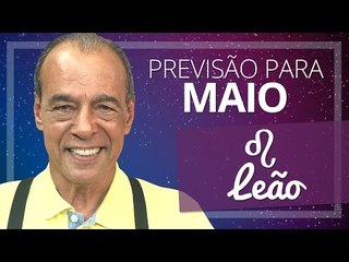LEÃO - PREVISÃO PARA O MÊS DE MAIO DE 2017