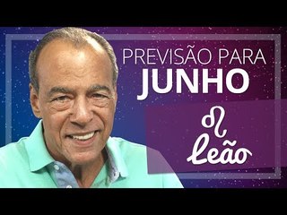 LEÃO - PREVISÃO PARA O MÊS DE JUNHO DE 2017