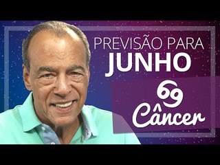 CÂNCER - PREVISÃO PARA O MÊS DE JUNHO DE 2017