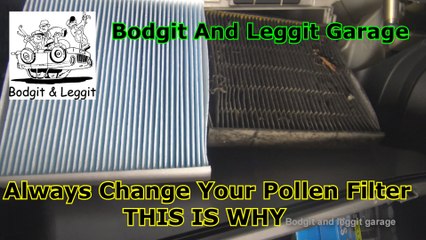 Always Change Your Pollen Filter THIS IS WHY Bodgit And Leggit Garage