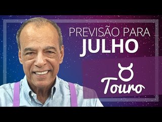 TOURO - PREVISÃO PARA O MÊS DE JULHO DE 2017