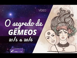 Segredos de Gêmeos, nascido entre 21/05 a 20/06