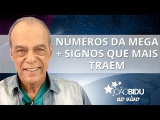 NÚMEROS DA MEGA  + SIGNOS QUE MAIS TRAEM + HORÓSCOPO DO AMOR - JOÃO BIDU AO VIVO (13/07/2017)