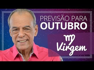 VIRGEM - PREVISÃO PARA O MÊS DE OUTUBRO DE 2017