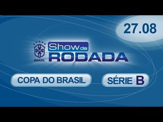 Show da Rodada | 27/08/14 - Gols da Copa do Brasil e Série B