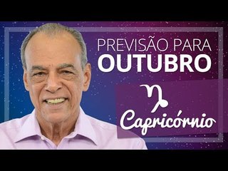 CAPRICÓRNIO - PREVISÃO PARA O MÊS DE OUTUBRO DE 2017