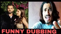 BB Ki Vines- Virat Anushka Reception Funny Dubbing -#BBdubs
