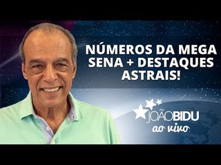 Números da Mega Sena + destaques astrais! - João Bidu Ao Vivo (25/07/2017)