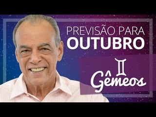 GÊMEOS - PREVISÃO PARA O MÊS DE OUTUBRO DE 2017