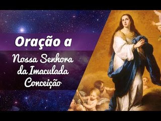 Oração a Nossa Senhora da Imaculada Conceição