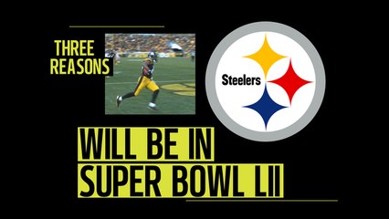 3 Reasons The Steelers Could Win The Super Bowl