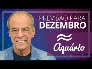 AQUÁRIO - PREVISÃO PARA O MÊS DE DEZEMBRO DE 2017