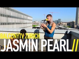 JASMIN PEARL - TIME HEALS (BalconyTV)