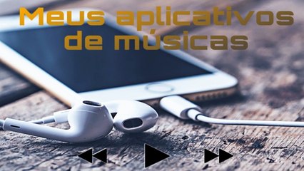 Meus aplicativos de músicas