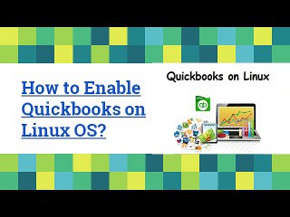 How to Enable Quickbooks on Linux OS