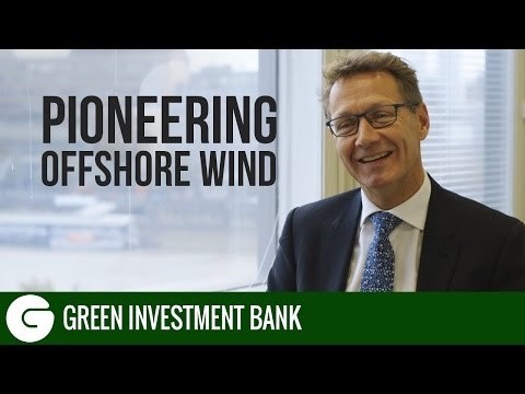 Pioneering Offshore Wind | Green Investment Bank