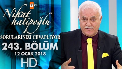 Nihat Hatipoğlu Sorularınızı Cevaplıyor - 12 Ocak 2018