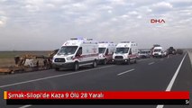Şırnak-Silopi'de Kaza 9 Ölü 28 Yaralı