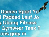 Erica Damen Sport Yoga BH Padded Lauf Jogging Übung Fitness Weste Gymwear Tank Tops  grey