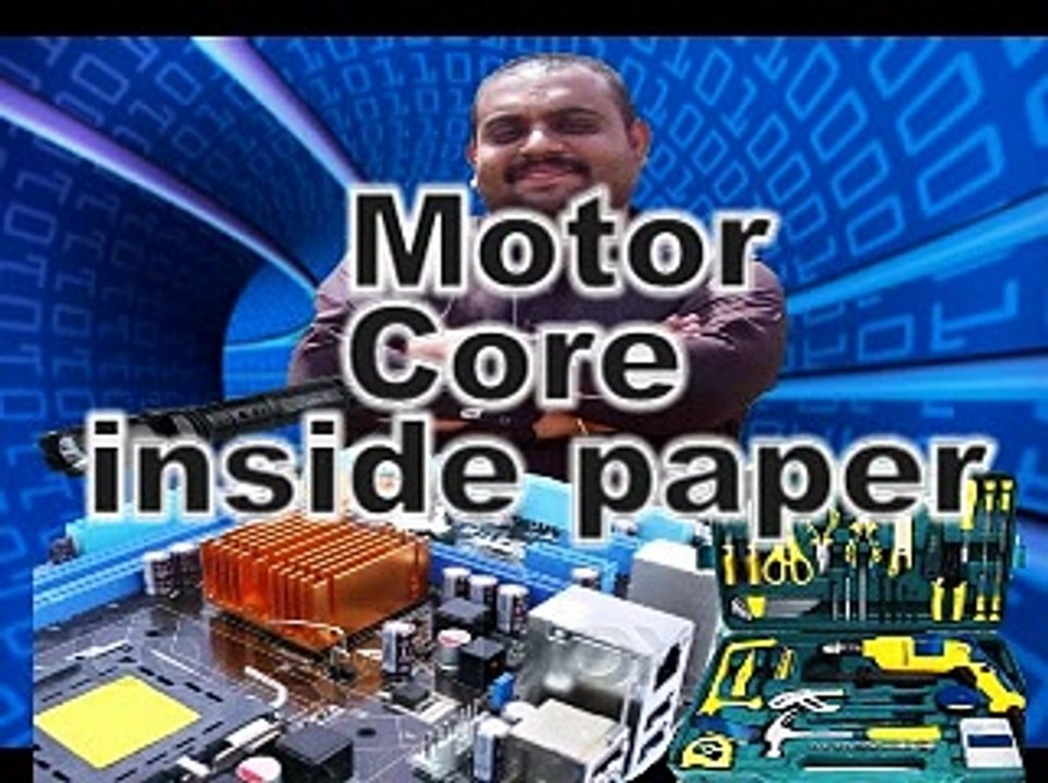 How to MOTOR CORE PAPER INSIDE