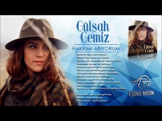 Gülşah Gemiz - Hakkımı Arıyorum