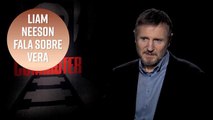 Liam Neeson não economiza elogios a Vera Farmiga