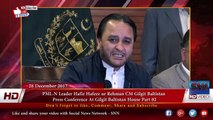 PML-N Leader Hafiz Hafeez ur Rehman CM Gilgit Baltistan  Press Conference At Gilgit Baltistan House Part 02
