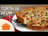 Torta de Atum  - Receita Fácil e Rápida