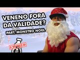 VENENO FORA DA VALIDADE? (PART. MONSTRO NOEL) - PERGUNTE AO MONSTRO #58