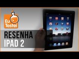 iPad 2 Wi-Fi 16GB Apple Tablet - Vídeo Resenha EuTestei Brasil