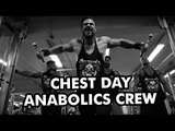 CHEST DAY - ANABOLICS CREW