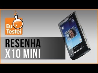 Xperia X10 mini  Sony Ericsson Smartphone - Vídeo Resenha EuTestei Brasil