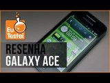 Galaxy Ace GT-S5830B Samsung Smartphone - Vídeo Resenha EuTestei Brasil
