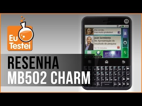 Motorola MB502 Charm Smartphone - Vídeo Resenha EuTestei Brasil