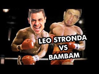 LÉO STRONDA VS BAMBAM #2