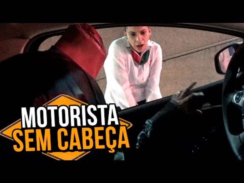 MOTORISTA SEM CABEÇA (HEADLESS DRIVER | PRANK)