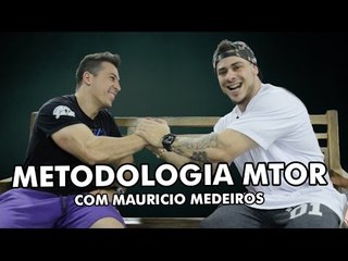 METODOLOGIA MTOR - Part. Mauricio Medeiros