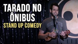 TARADO NO ÔNIBUS - STAND UP COMEDY | Rudge Campos